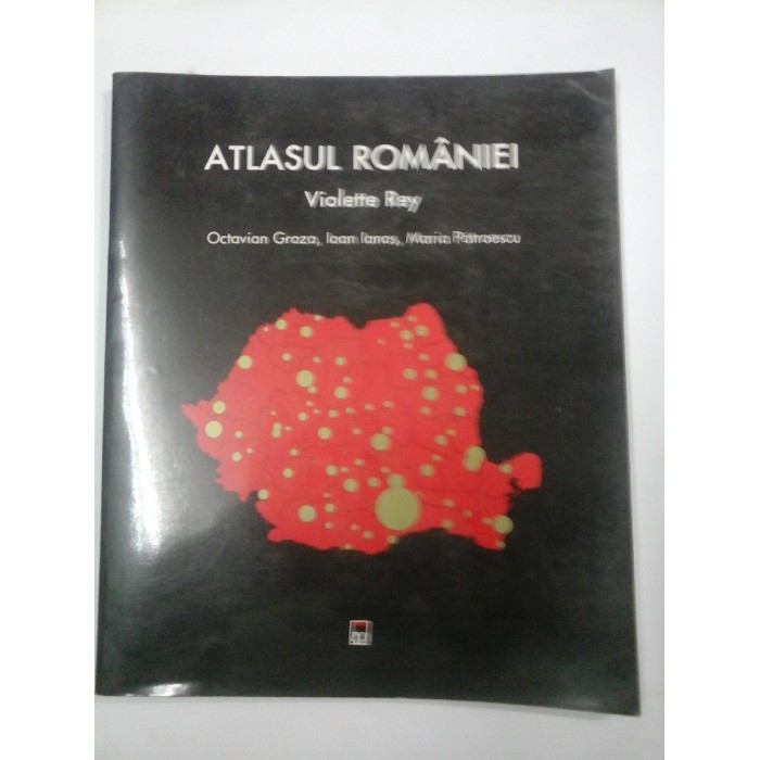 ATLASUL ROMANIEI  - V. REY, O. GROZA, I. IANOS, M. PATROESCU